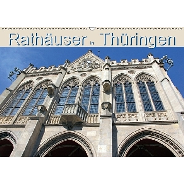 Rathäuser in Thüringen (Wandkalender 2016 DIN A2 quer), Flori0