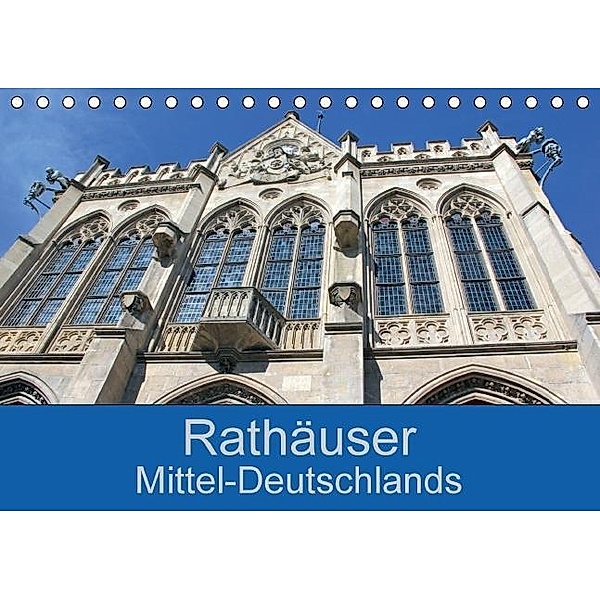 Rathäuser Mittel-Deutschlands (Tischkalender 2016 DIN A5 quer), Flori0