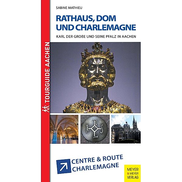 Rathaus, Dom und Charlemagne, Sabine Mathieu