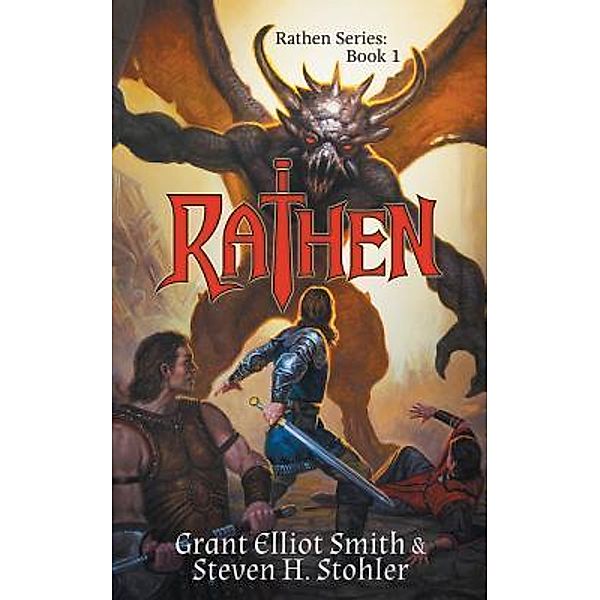 Rathen / The Rathen Series Bd.1, Grant Elliot Smith, Steven H. Stohler