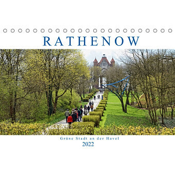Rathenow - Grüne Stadt an der Havel (Tischkalender 2022 DIN A5 quer), Anja Frost