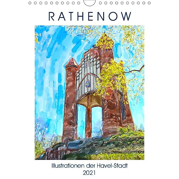 Rathenow - Illustrationen der Havel-Stadt (Wandkalender 2021 DIN A4 hoch), Anja Frost