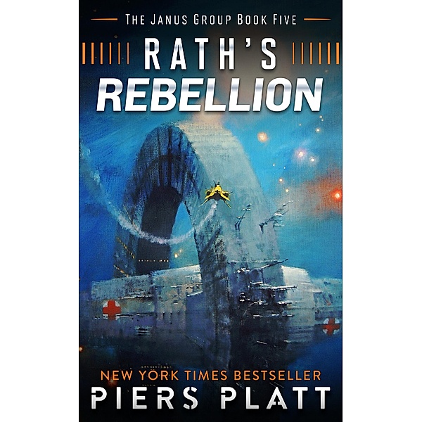 Rath's Rebellion (The Janus Group, #5) / The Janus Group, Piers Platt
