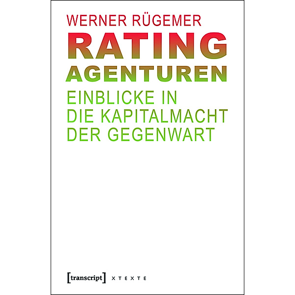 Rating-Agenturen / X-Texte zu Kultur und Gesellschaft, Werner Rügemer