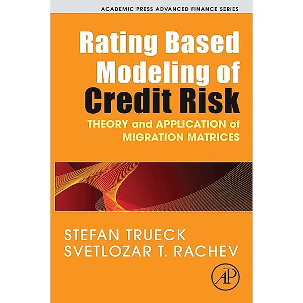 Rating Based Modeling of Credit Risk, Stefan Trueck, Svetlozar T. Rachev