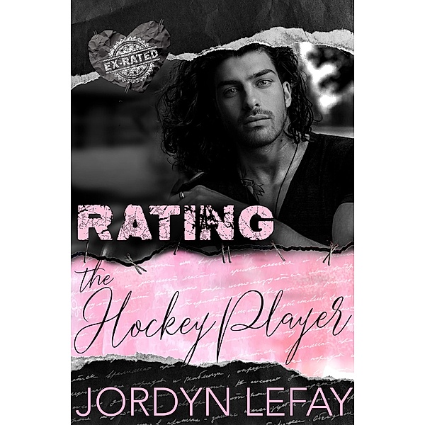 Rating The Hockey Player (Ex Rated Series, #2) / Ex Rated Series, Jordyn Lefay