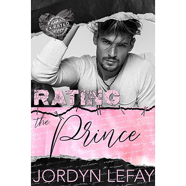 Rating The Prince (Ex Rated Series, #1) / Ex Rated Series, Jordyn Lefay