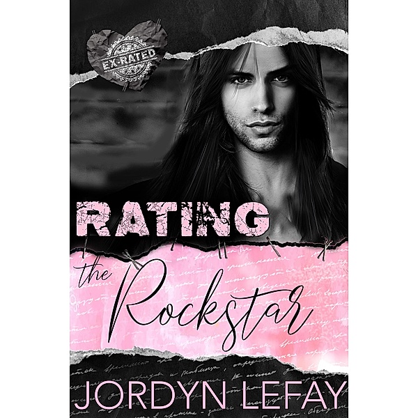 Rating The Rockstar (Ex Rated Series, #3) / Ex Rated Series, Jordyn Lefay