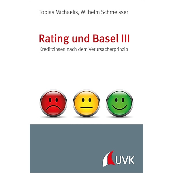 Rating und Basel III, Tobias Michaelis, Wilhelm Schmeisser