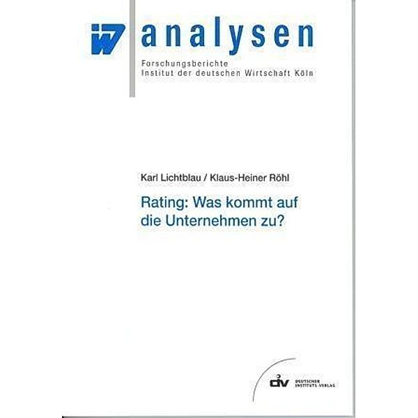 Rating: Was kommt auf die Unternehmen zu?, Karl Lichtblau, Klaus H Röhl