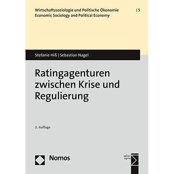 Ratingagenturen zwischen Krise und Regulierung, Stefanie Hiss, Sebastian Nagel
