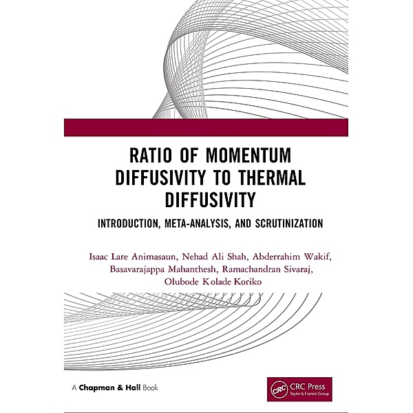 Ratio of Momentum Diffusivity to Thermal Diffusivity, Isaac Lare Animasaun, Nehad Ali Shah, Abderrahim Wakif, Basavarajappa Mahanthesh, Ramachandran Sivaraj, Olubode Kolade Koriko