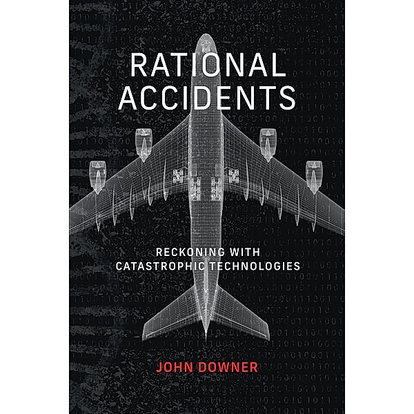 Rational Accidents / Inside Technology, John Downer