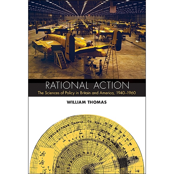 Rational Action / Transformations: Studies in the History of Science and Technology, William Thomas