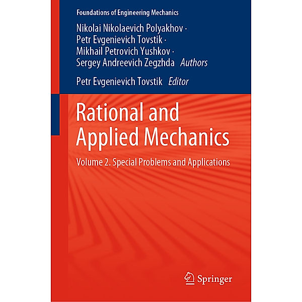 Rational and Applied Mechanics, Nikolai Nikolaevich Polyakhov, Mikhail Petrovich Yushkov, Sergey Andreevich Zegzhda, Petr Evgenievich Tovstik