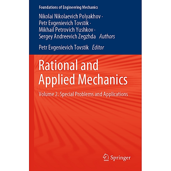 Rational and Applied Mechanics, Nikolai Nikolaevich Polyakhov, Mikhail Petrovich Yushkov, Sergey Andreevich Zegzhda, Petr Evgenievich Tovstik