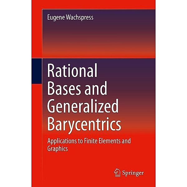 Rational Bases and Generalized Barycentrics, Eugene Wachspress