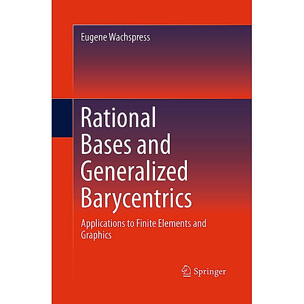 Rational Bases and Generalized Barycentrics, Eugene Wachspress