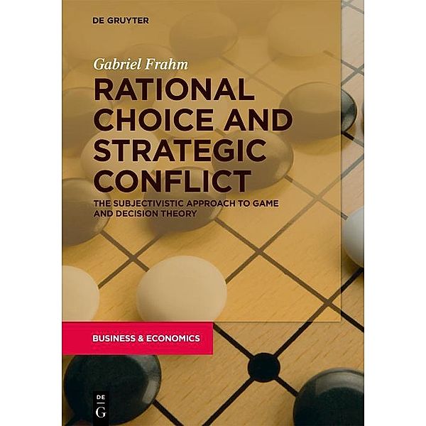 Rational Choice and Strategic Conflict, Gabriel Frahm