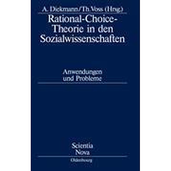 Rational-Choice-Theorie in den Sozialwissenschaften, Andreas Diekmann