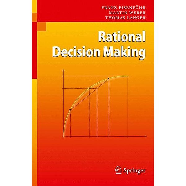 Rational Decision Making, Franz Eisenführ, Martin Weber, Thomas Langer