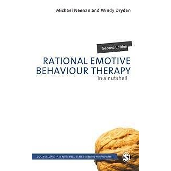 Rational Emotive Behaviour Therapy in a Nutshell / Counselling in a Nutshell, Michael Neenan, Windy Dryden