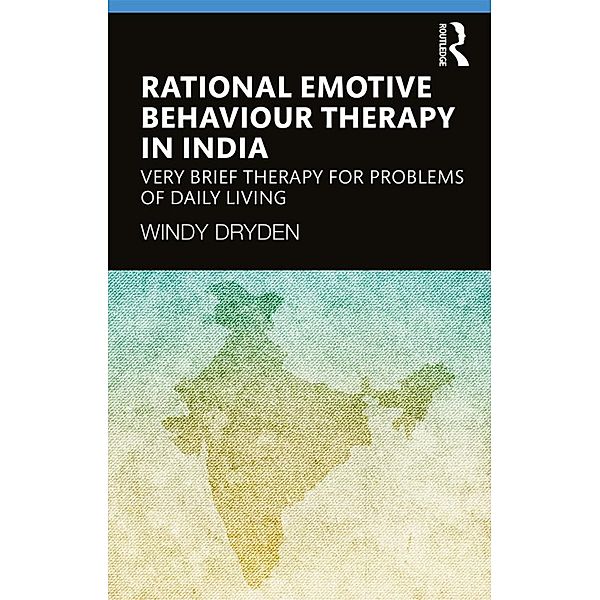 Rational Emotive Behaviour Therapy in India, Windy Dryden