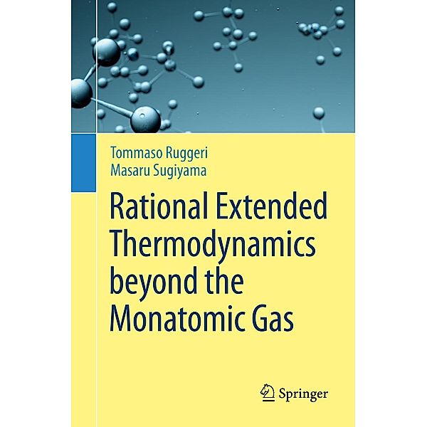 Rational Extended Thermodynamics beyond the Monatomic Gas, Tommaso Ruggeri, Masaru Sugiyama