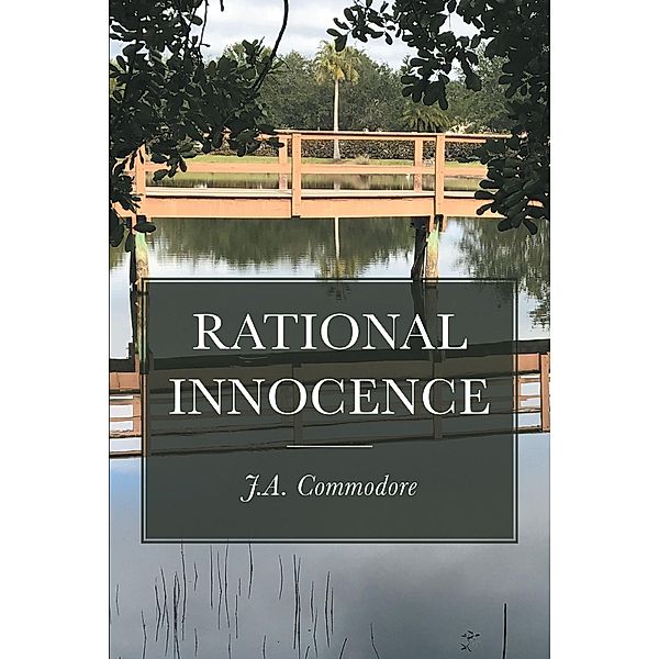 Rational Innocence, J. A. Commodore