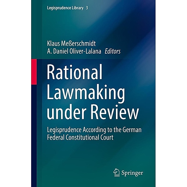 Rational Lawmaking under Review / Legisprudence Library Bd.3