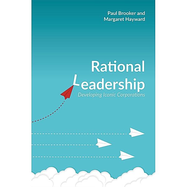 Rational Leadership, Paul Brooker, Margaret Hayward