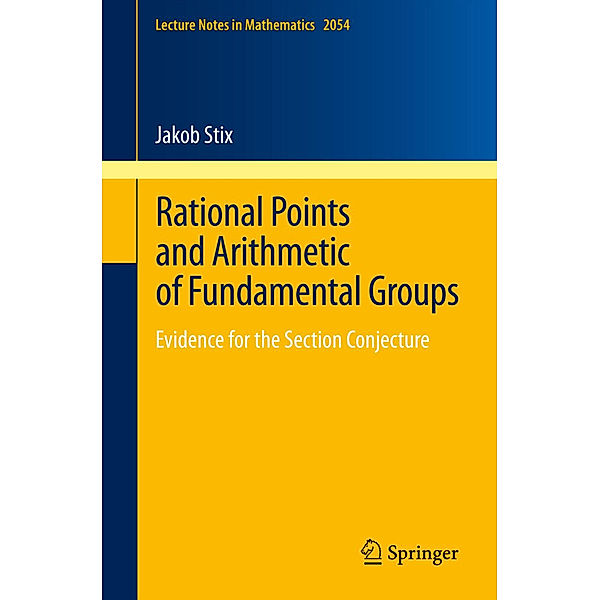 Rational Points and Arithmetic of Fundamental Groups, Jakob Stix