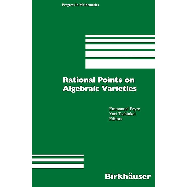 Rational Points on Algebraic Varieties / Progress in Mathematics Bd.199