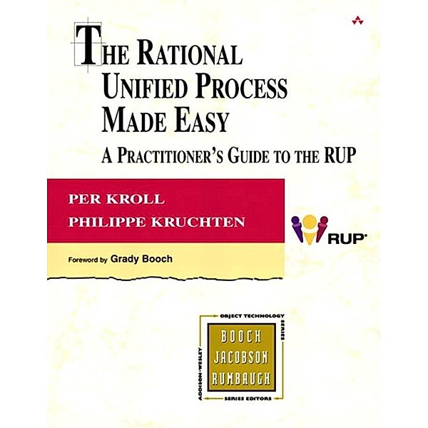 Rational Unified Process Made Easy, The, Per Kroll, Philippe Kruchten