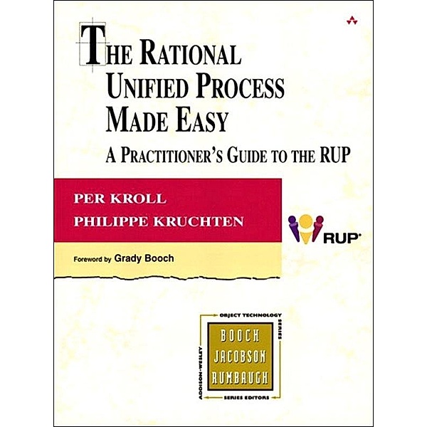 Rational Unified Process Made Easy, The, Per Kroll, Philippe Kruchten