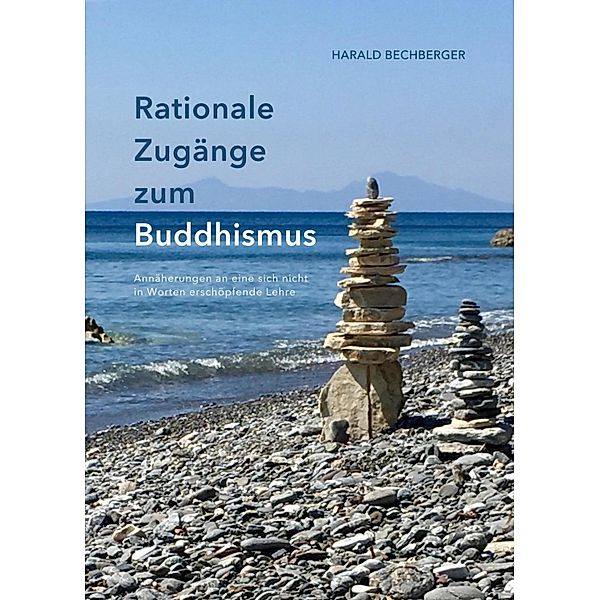 Rationale Zugänge zum Buddhismus, Harald Bechberger