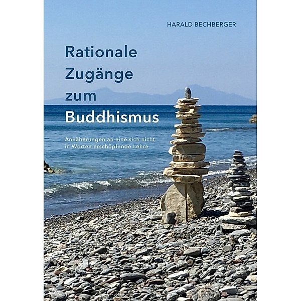 Rationale Zugänge zum Buddhismus, Harald Bechberger