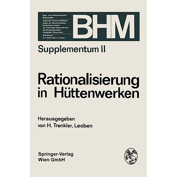 Rationalisierung in Hüttenwerken / Berg- und Hüttenmännische Monatshefte Supplementa Bd.2