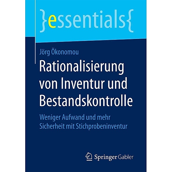Rationalisierung von Inventur und Bestandskontrolle / essentials, Jörg Ökonomou