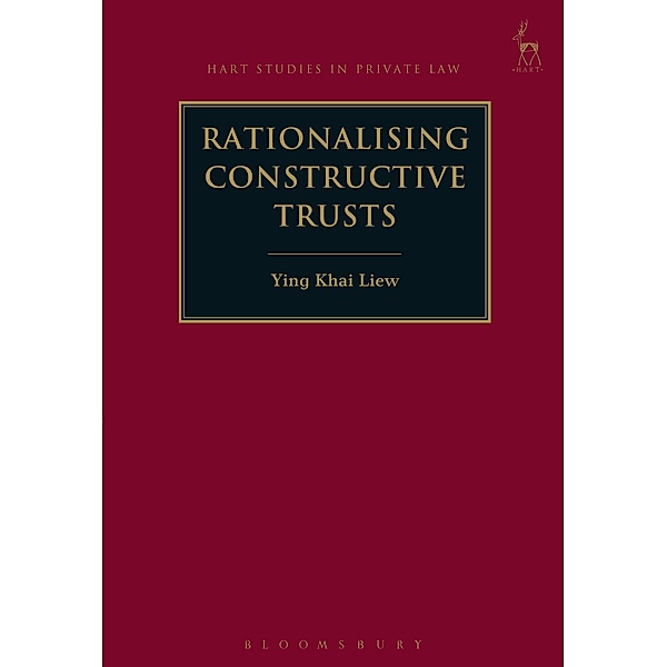 Rationalising Constructive Trusts, Ying Khai Liew