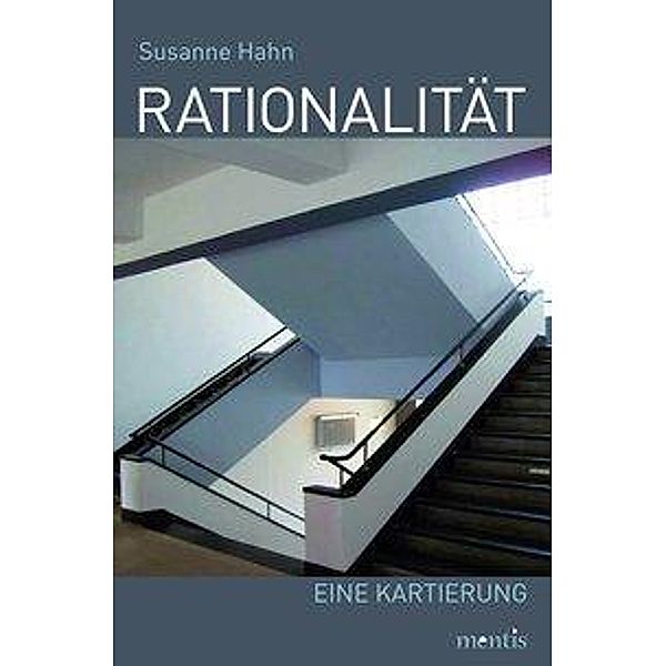 Rationalität, Susanne Hahn