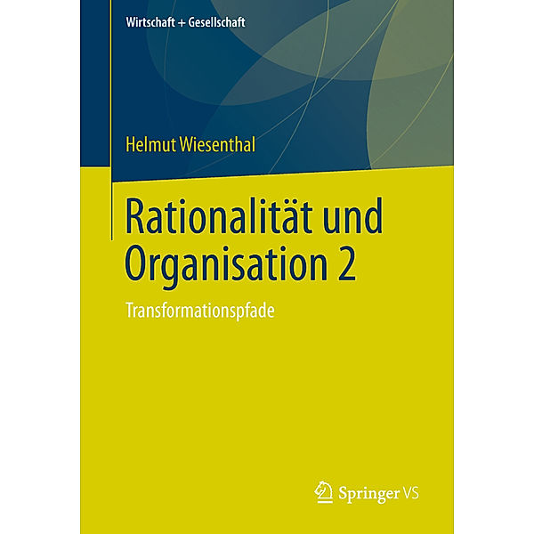 Rationalität und Organisation 2, Helmut Wiesenthal