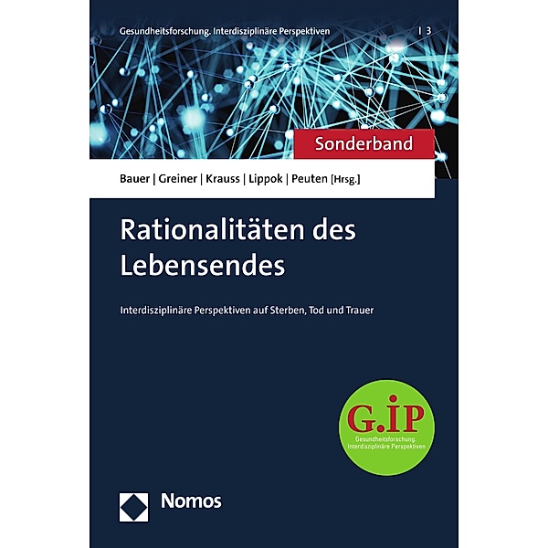 Rationalitäten des Lebensendes / Gesundheitsforschung. Interdisziplinäre Perspektiven Bd.3
