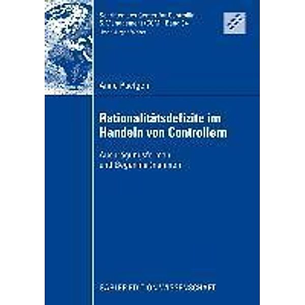 Rationalitätsdefizite im Handeln von Controllern / Schriften des Center for Controlling & Management (CCM) Bd.34, Anne Paefgen
