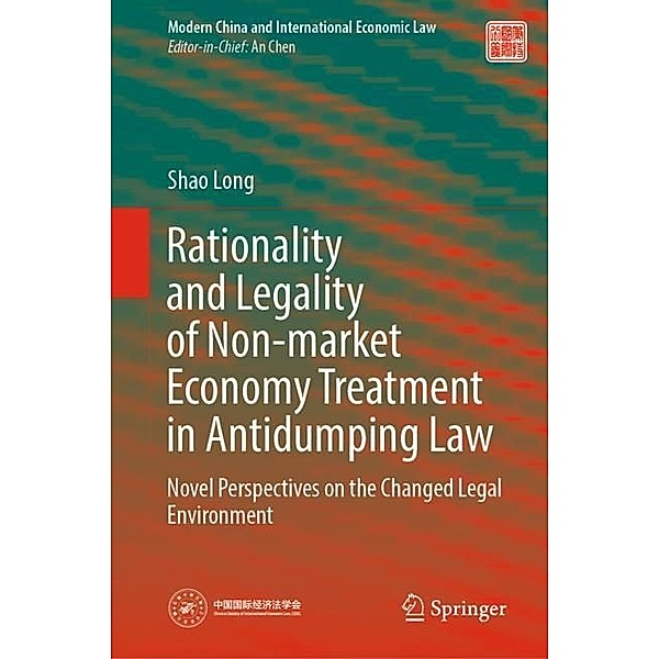 Rationality and Legality of Non-market Economy Treatment in Antidumping Law, Shao Long