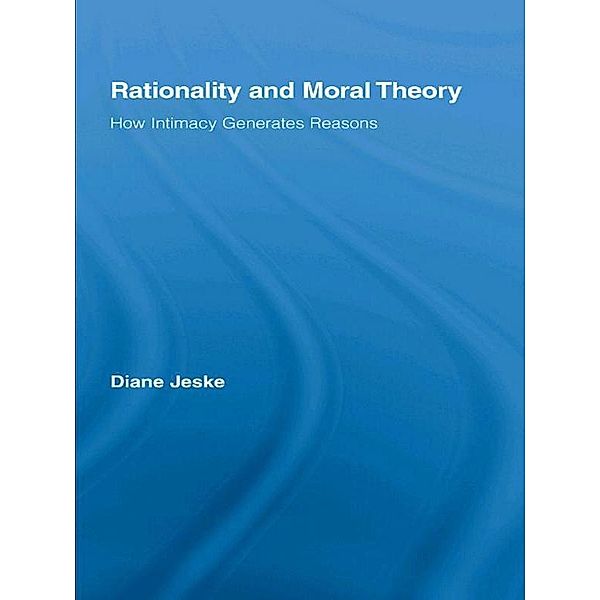 Rationality and Moral Theory, Diane Jeske
