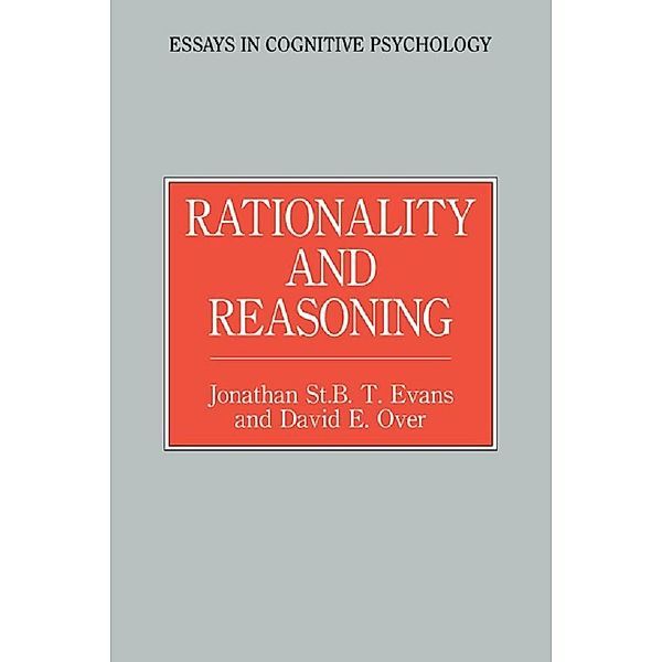 Rationality and Reasoning, Jonathon St. B. T. Evans, David E. Over