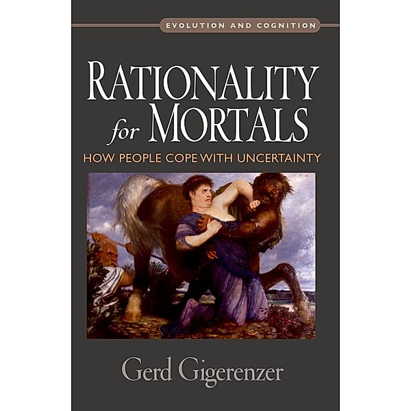 Rationality for Mortals, Gerd Gigerenzer