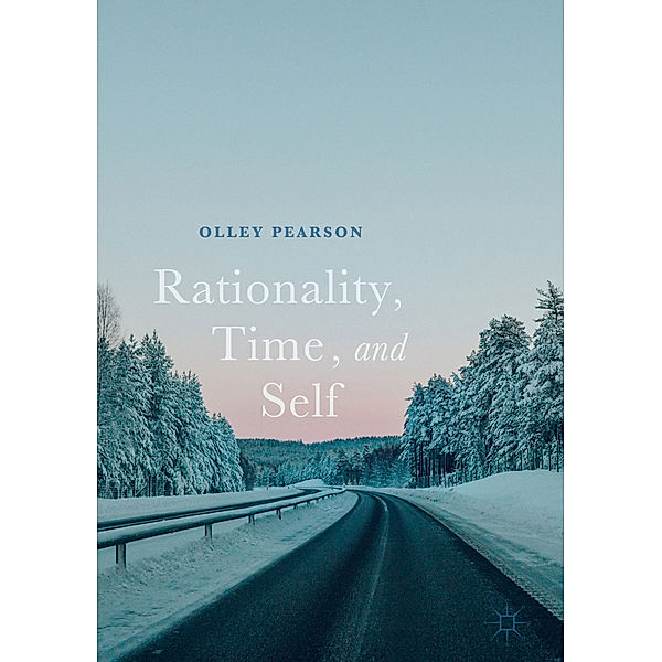 Rationality, Time, and Self, Olley Pearson