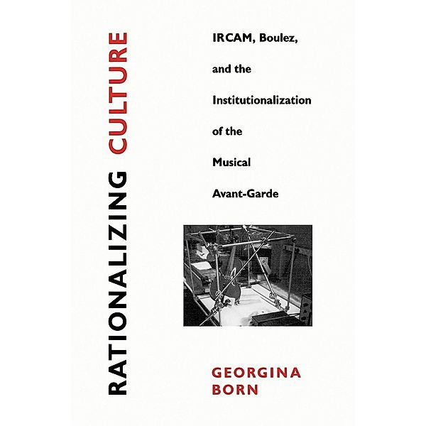 Rationalizing Culture, Georgina Born